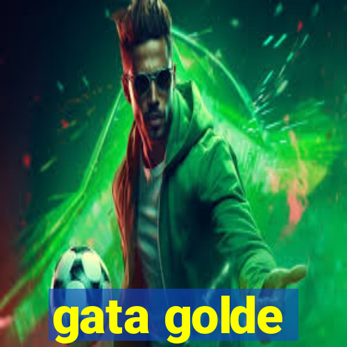 gata golde